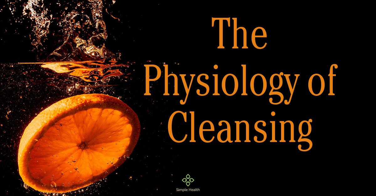 The Physiology of Cleansing