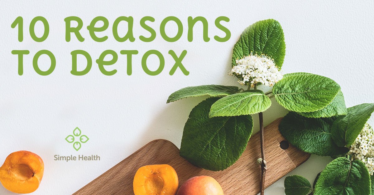 10 Reasons to Detox